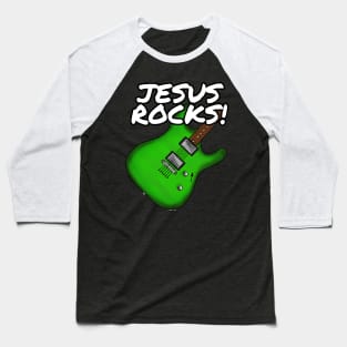 Jesus Rocks Electric Guitar Church Guitarist (Green) Baseball T-Shirt